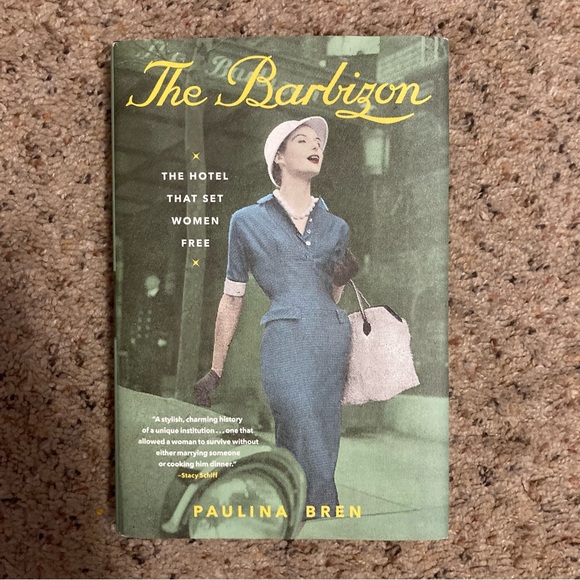 Other - The Barbizon: The Hotel That Set Women Free hard nonfiction book by Paulina Bren
